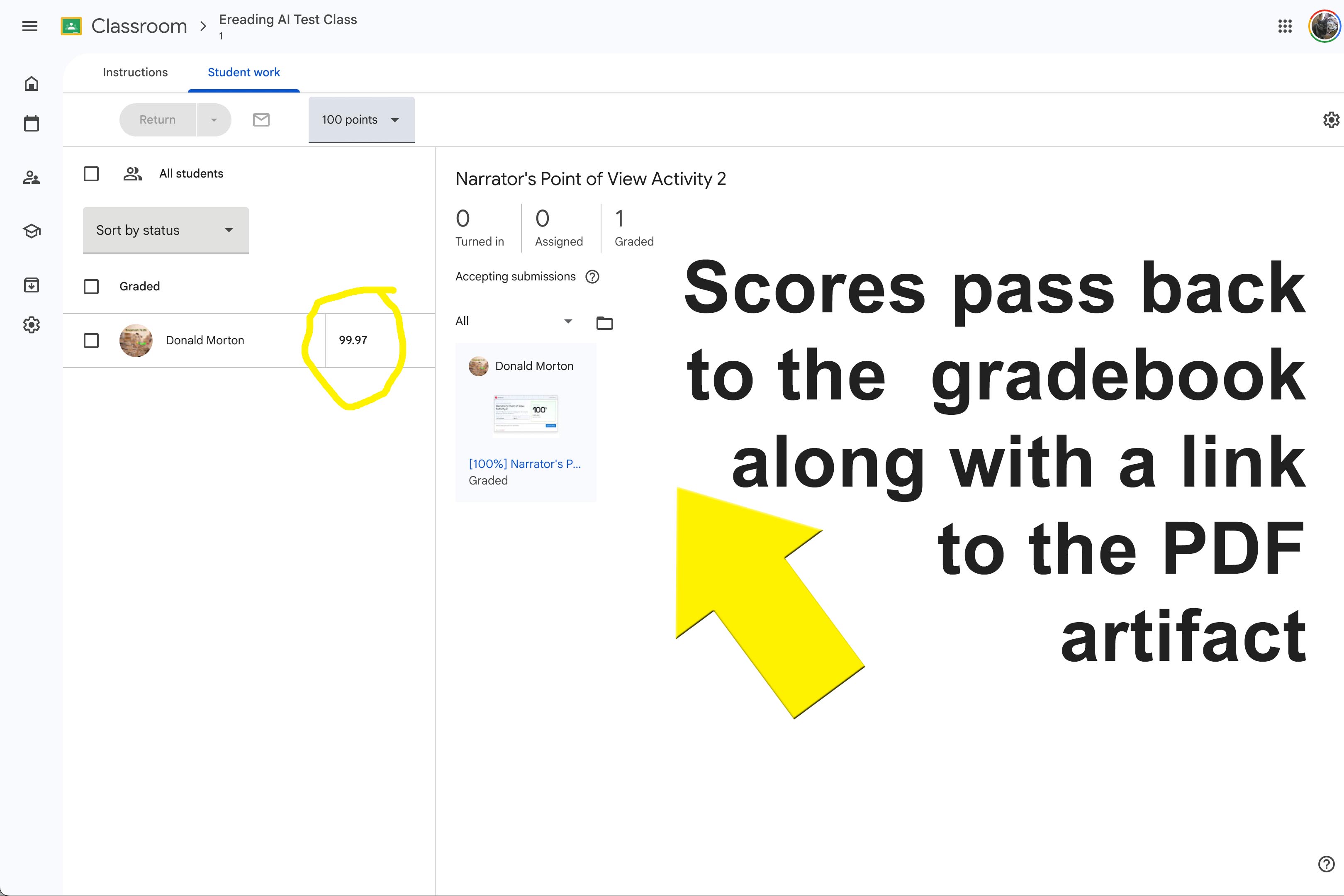 Here is a screenshot of a teacher's Google Classroom gradebook. It shows the grade passback as well as the link to the PDF artifact attached to the student record.